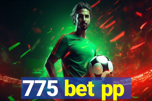 775 bet pp